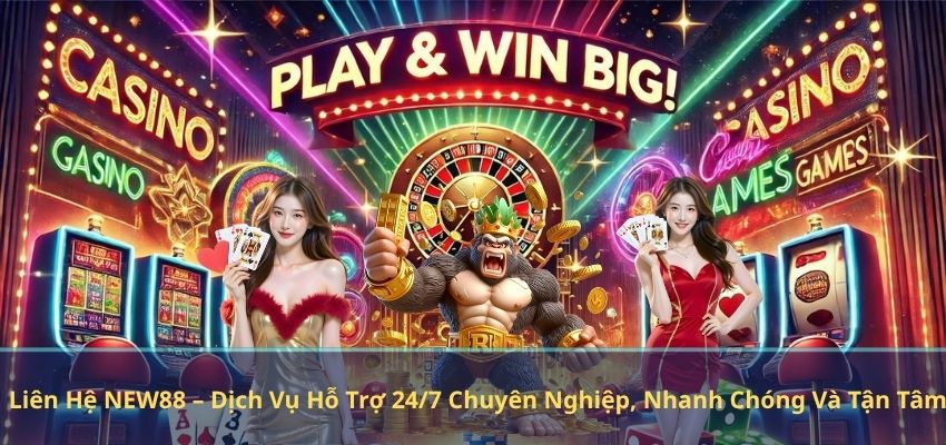 Liên Hệ NEW88 – Dịch Vụ Hỗ Trợ 24/7 Chuyên Nghiệp, Nhanh Chóng Và Tận Tâm